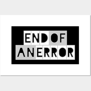 End of an Error Posters and Art